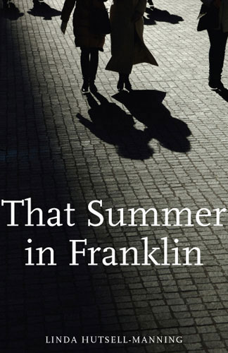 That Summer in Franklin by Linda Hutsell-Manning